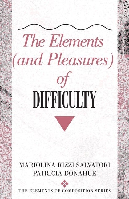 Book Cover of The Elements (and Pleasures) of Difficulty