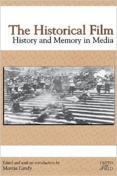 Book cover of The Historical Film History and Memory in Media