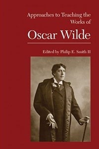 Book Cover of Approaches to Teaching the Works of Oscar Wilde