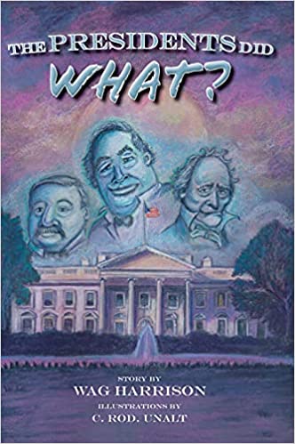 Cover of The Presidents Did What, with cartoon illustration of three presidents over a pastel White House